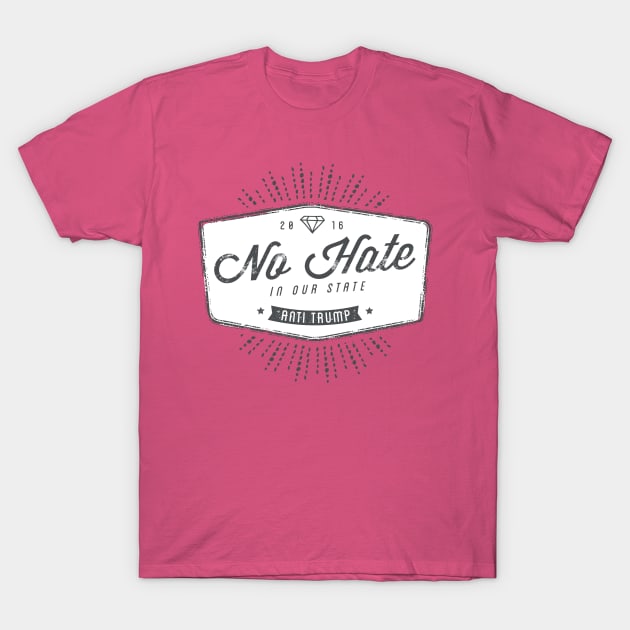 Diamond No Hate in Our State T-Shirt by kippygo